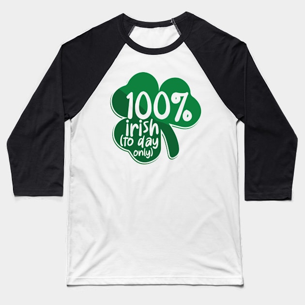 100 % Irish (today only) Baseball T-Shirt by MZeeDesigns